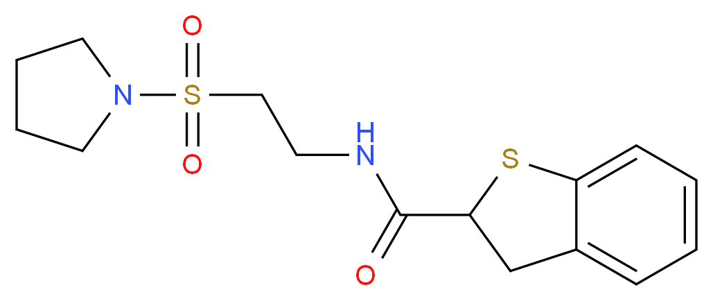 N-[2-(pyrrolidin-1-ylsulfonyl)ethyl]-2,3-dihydro-1-benzothiophene-2-carboxamide_分子结构_CAS_)